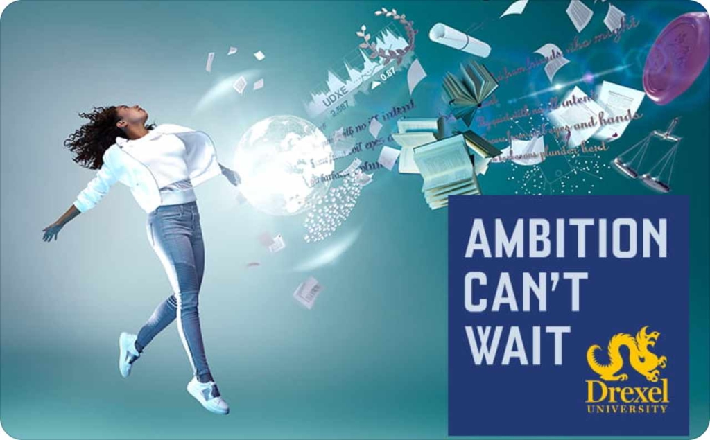 Drexel University — "Ambition can’t wait"