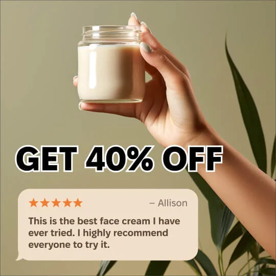 Face cream ad: 'GET 40% OFF' with customer testimonial from Allison
